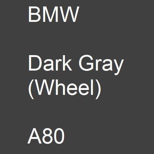 BMW, Dark Gray (Wheel), A80.